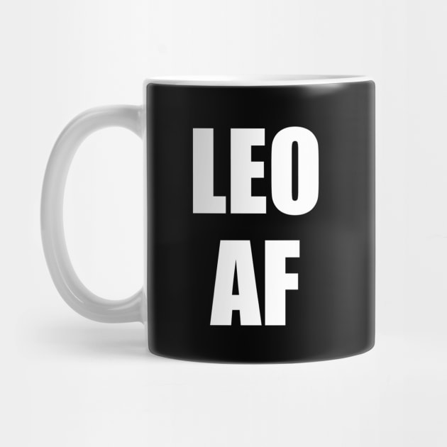 Leo AF Shirt - Leo Zodiac Shirt - Leo Birthday Shirt - Birthday Gift by ThrivingTees